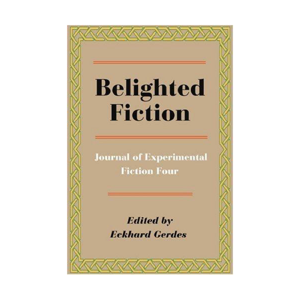 Belighted Fiction (Anthology) by Eckhard Gerdes