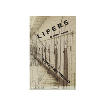 Lifers: A micro-novel