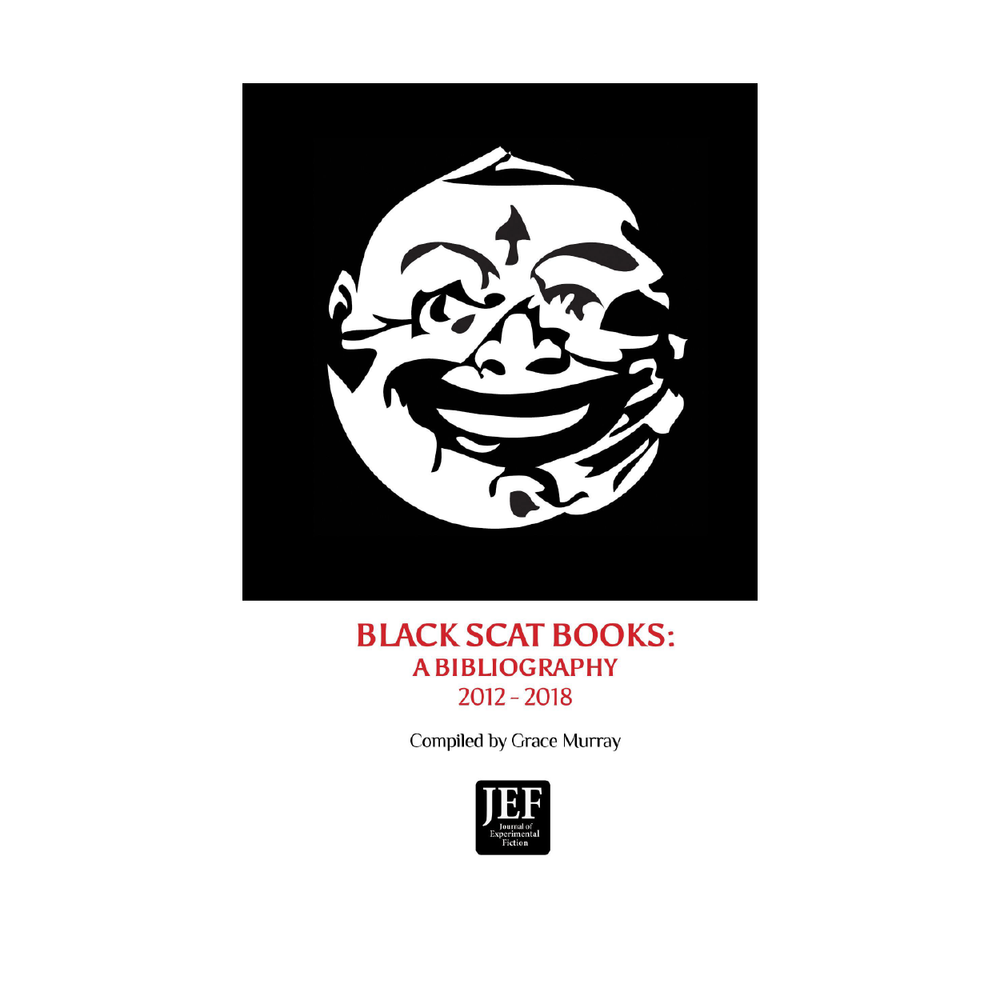 Black Scat Books: A Bibliography 2012-2018 by Grace Murray