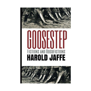 Cover of Goosestep by Harold Jaffe