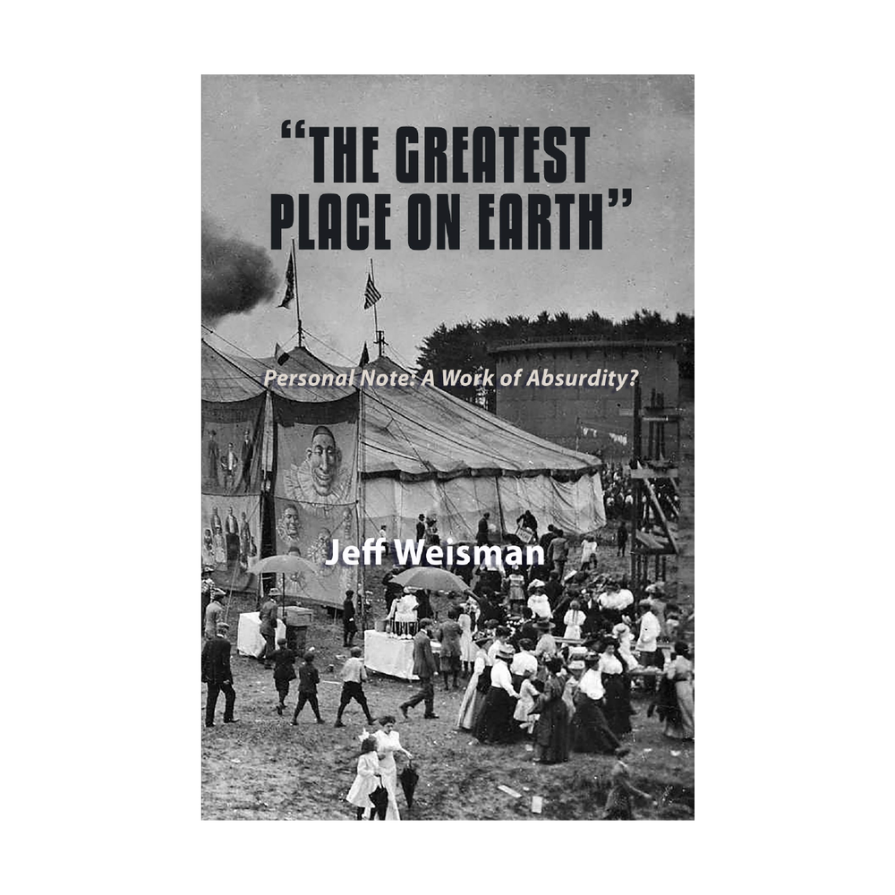 "The Greatest Place on Earth" (Novel) by Jeff Weisman