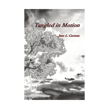Tangled in Motion (Novel) by Jane L Carman